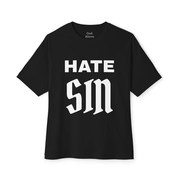 GOD Above "HATE SIN" Oversized Boxy Tee