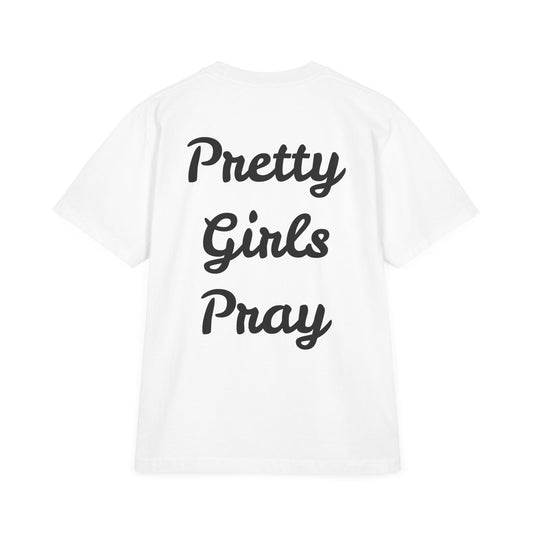 GOD Above™ - "Pretty Girls Pray"  Boxy fit Tee