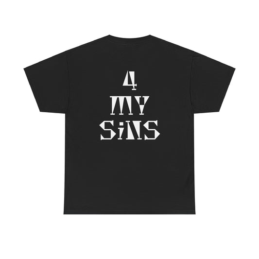 GOD Above™ 4 My SiNs T- Shirt