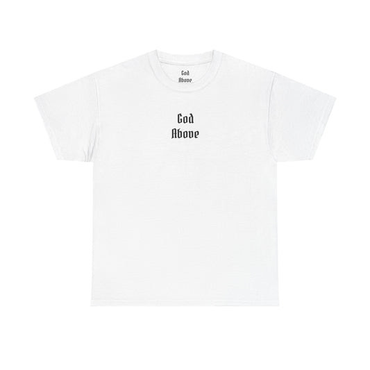 GOD Above™ The Last Shall Be First T-Shirt