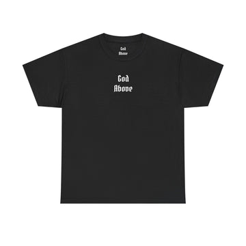 GOD Above™ The Last Shall Be First T-Shirt