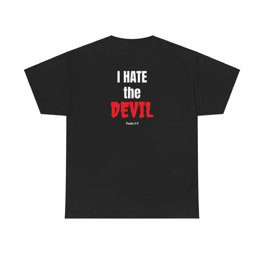 GOD Above™ I Hate the Devil T-Shirt