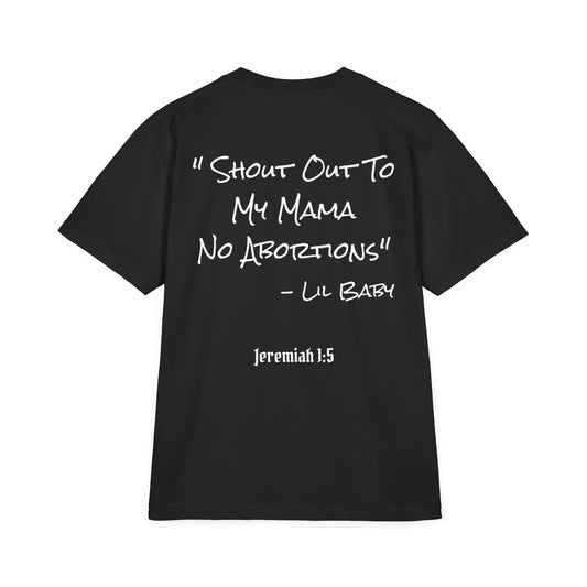 GOD Above™ Lil Baby No Abortions T-Shirt